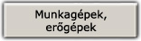 Munkagépek, erőgépek